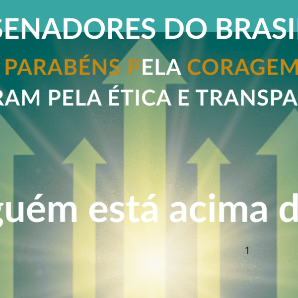 Ética, Transparência e o Estado Democrático de Direito: Por Que a Blindagem de Poder é uma Ameaça Civilizatória